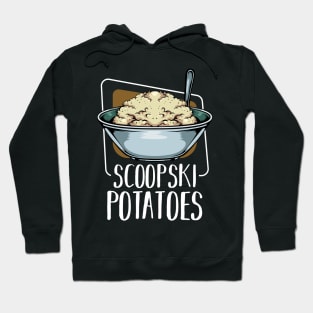 Scoopski Potatoes - Vegetable Potato Food Hoodie